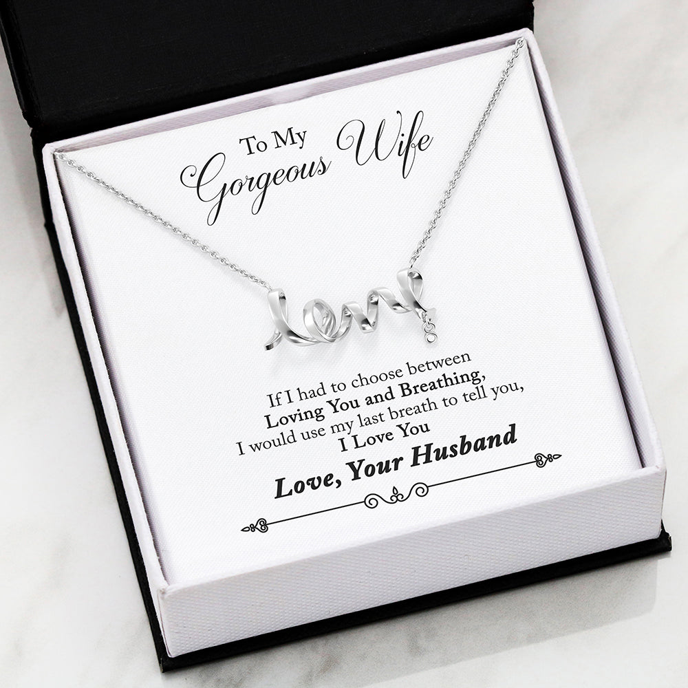 The Gorgeous Scripted LOVE Necklace With Husband To Wife I Love You Till Last Breath Message Card