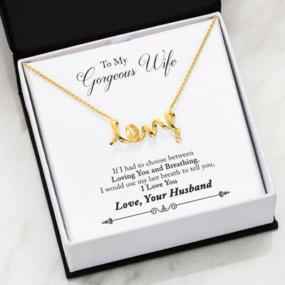 The Gorgeous Scripted LOVE Necklace With Husband To Wife I Love You Till Last Breath Message Card