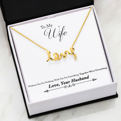 The Gorgeous Scripted Love Necklace With Husband To Wife "Together We Are Everything" Message Card