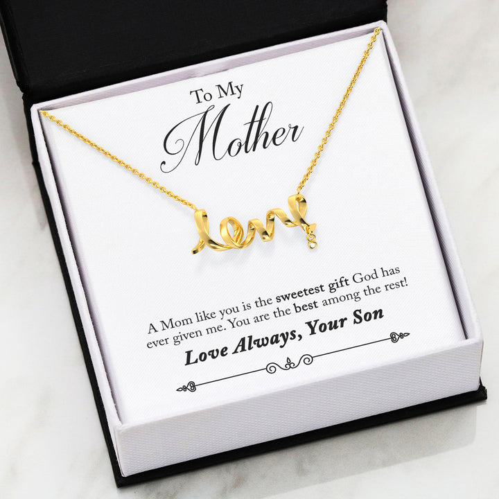 The Gorgeous Scripted LOVE Necklace With Son TO Mom "You are the BEST among the rest" Message Card