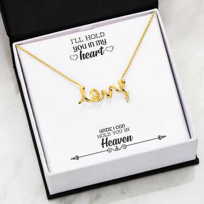 The Gorgeous Scripted Love Necklace With "I'LL HOLD YOU IN MY HEART" Message Card