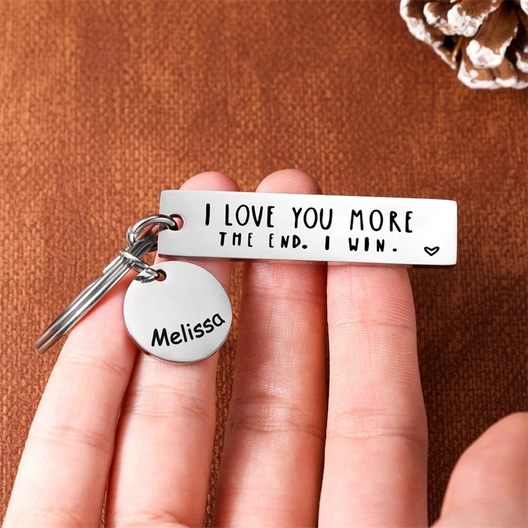 I Love You More The End I Win Keychain- Personalized Keychain With Quotes & Name- Best Valentines Day Gifts For Couple