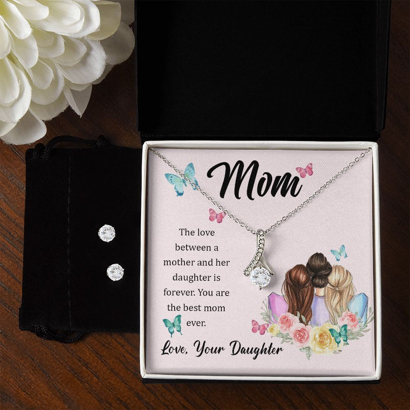 Mom, The love between a mother and her daughter is forever To My Mother -  Alluring Beauty Necklace and Cubic Zirconia Earring Set - Best Mother&