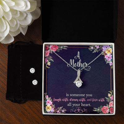 A Mother is someone you laugh with, dream with, and love with all your heart. To My Mother -  Alluring Beauty Necklace and Cubic Zirconia Earring Set - Best Mother's Day Gift in 2023
